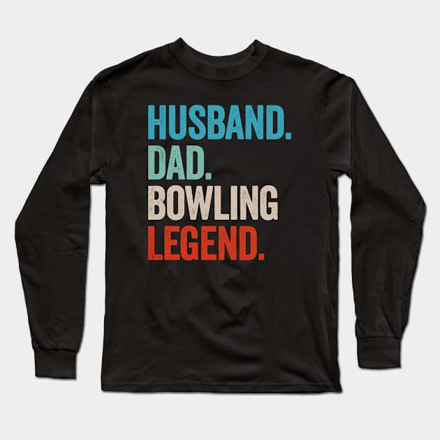 Husband Dad Bowling Legend - Retro Gift Long Sleeve T-Shirt by Sarjonello